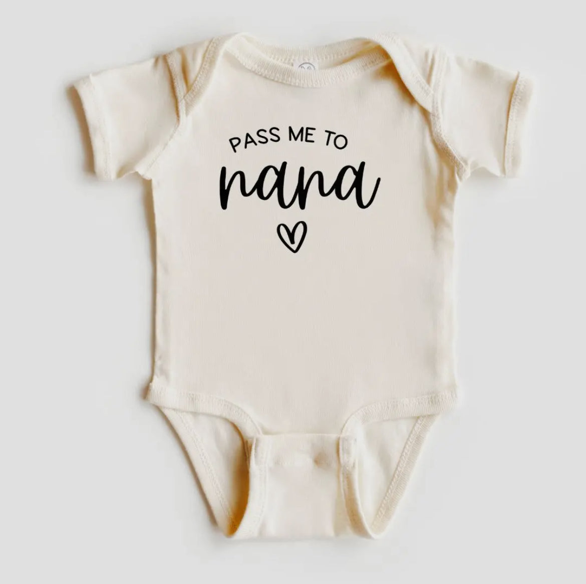 Pass Me To Nana Baby Onesie
