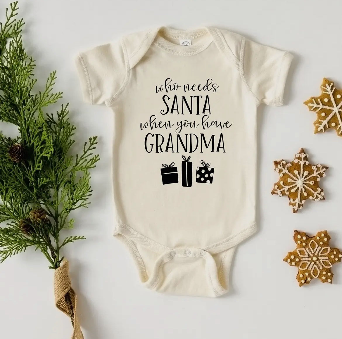 Who Needs Santa/Grandma Onesie